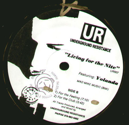 UNDERGROUND RESISTANCE - Living For The Nite - Feat. Yolanda