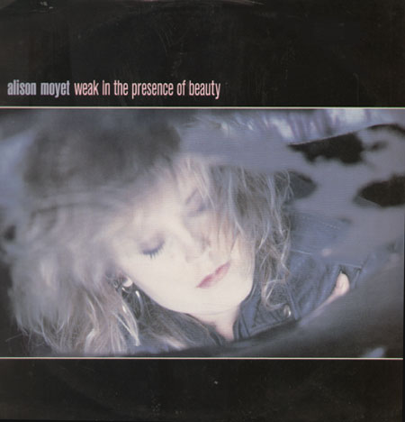 ALISON MOYET - Weak In The Presence Of Beauty