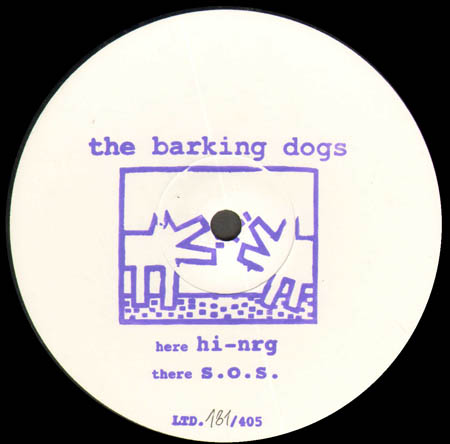 THE BARKING DOGS - Hi-Nrg / S.o.s.