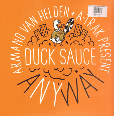 ARMAND VAN HELDEN + A-TRAK  - Anyway, Pres. Duck Sauce 