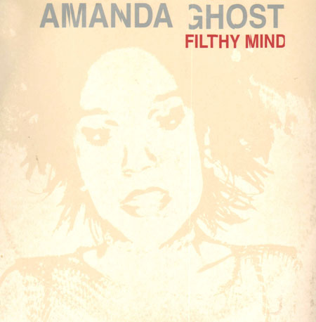 AMANDA GHOST - Filthy Mind (Mount Rushmore Mix)