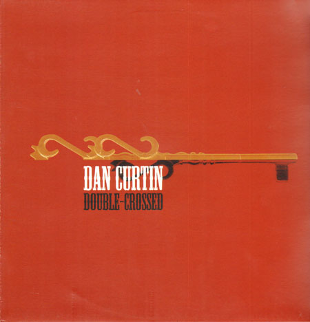 DAN CURTIN - Double-Crossed