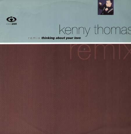KENNY THOMAS - Thinking About Your Love Remixes 