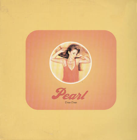 PEARL - C'mon C'mon (I'm Not In Love With You)