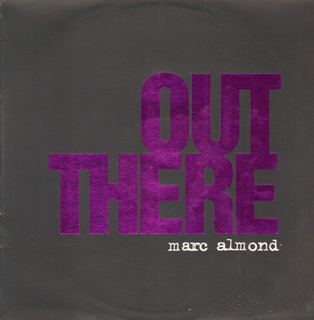 MARC ALMOND - Out There (Tony De Vit, Non Eric Rmxs)