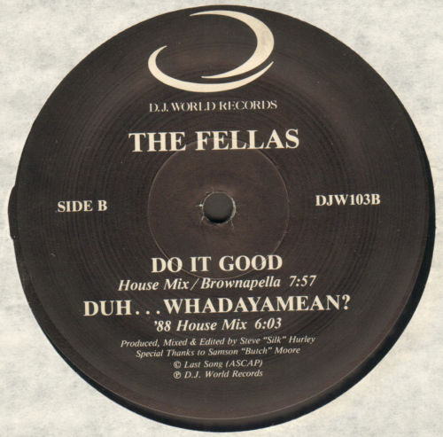 THE FELLAS - Duh...Whadaya Mean / Do It Good