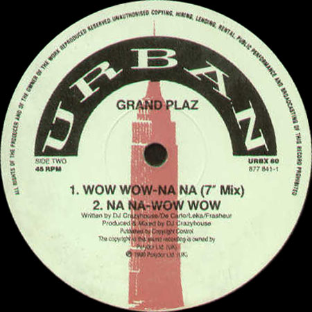 GRAND PLAZ - Wow Wow - Na Na