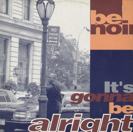 BE NOIR - It's Gonna Be Alright 