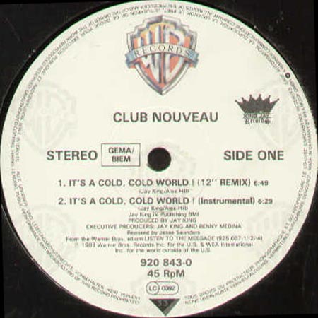 CLUB NOUVEAU - It's A Cold, Cold World !