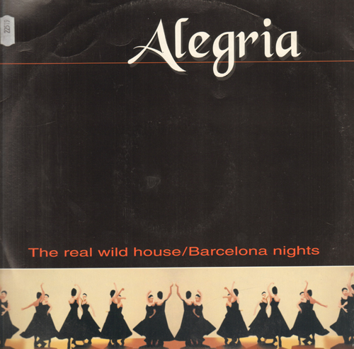 ALEGRIA - The Real Wild House / Barcelona Nights 