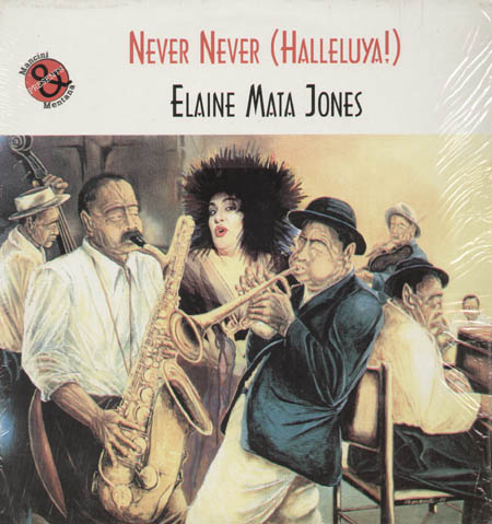 ELAINE MATA JONES - Never Never (Halleluya!)