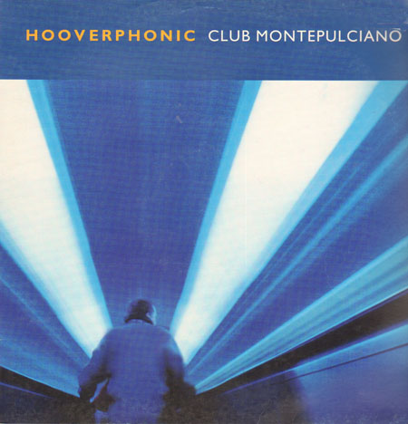 HOOVERPHONIC - Club Montepulciano (808 State Remix)