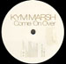 KYM MARSH - Come On Over (Original, Illicit, Almighty, Bimbo Jones Rmxs)
