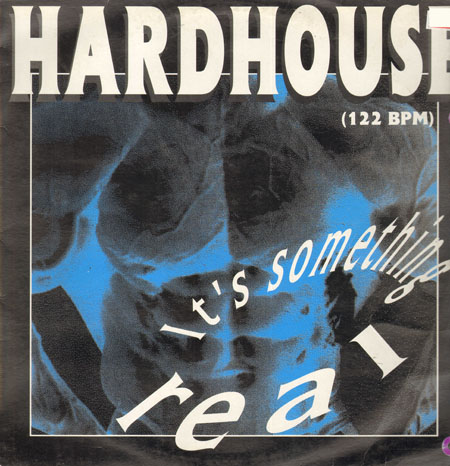 HARDHOUSE - It's Something Real