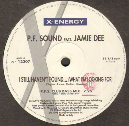 P.F. SOUND FEAT JAMIE DEE - I Still Haven't Found...(What I'm Looking For) / Looking For U