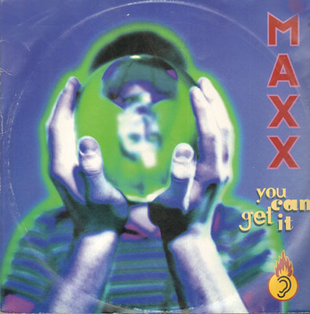 MAXX - You Can Get It