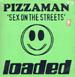 PIZZAMAN - Sex On The Streets