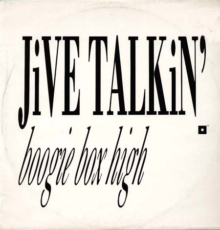 BOOGIE BOX HIGH - Jive Talkin' / Rhythm Talkin'