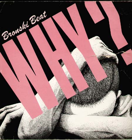 BRONSKI BEAT  - Why?