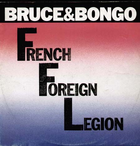 BRUCE & BONGO - French Foreign Legion