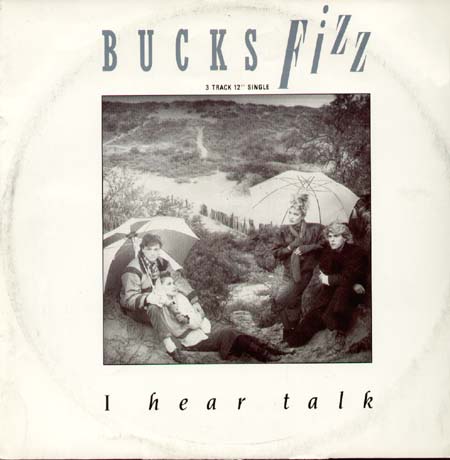 BUCKS FIZZ   - I Hear Talk