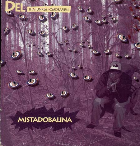 DEL THA FUNKEE HOMOSAPIEN - Mistadobalina