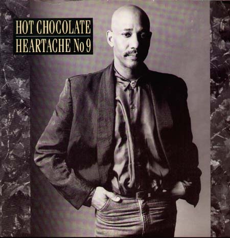HOT CHOCOLATE - Heartache No 9