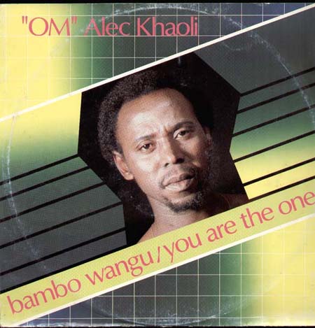 OM ALEC KHAOLI - Bambo Wangu / You Are The One
