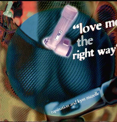 RAPINATION - Love Me The Right Way, Feat. Kym Mazelle (Rapino Brothers Rmx)