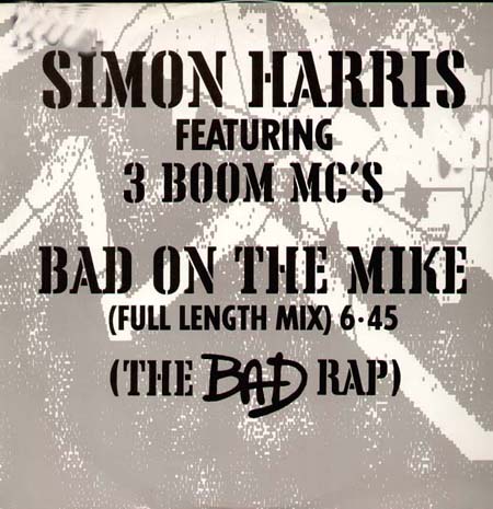 SIMON HARRIS - Bad On The Mike , Feat. 3 Boom MC's