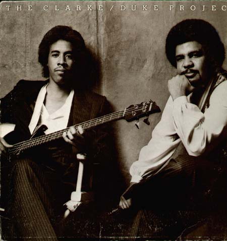 STANLEY CLARKE / GEORGE DUKE - The Clarke / Duke Project