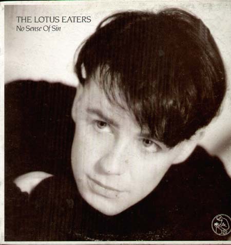 THE LOTUS EATERS - No Sense Of Sin