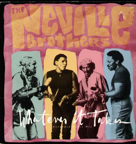 THE NEVILLE BROTHERS - Whatever It Takes
