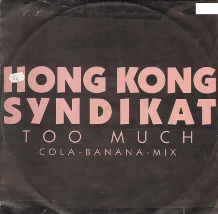 HONG KONG SYNDIKAT - Too Much (Cola Banana Mix)