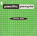 PACIFIC PEOPLE - Only Pip 