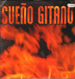 SUENO GITANO - Sueno Gitano