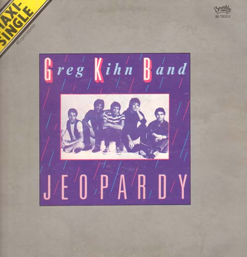 GREG KIHN BAND - Jeopardy