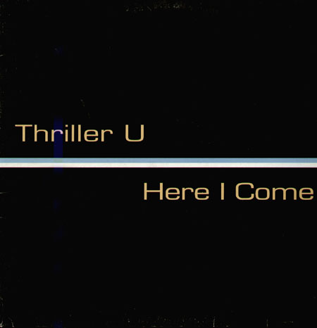 THRILLER U - Here I Come