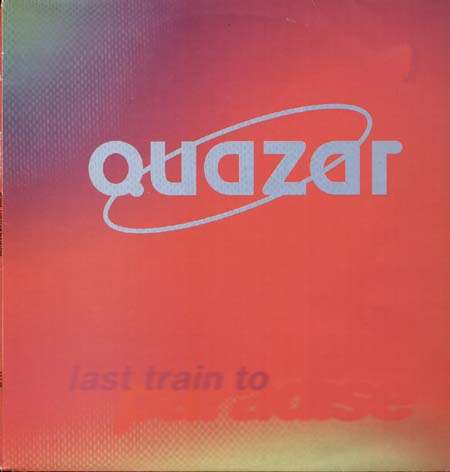 QUAZAR - Last Train To Paradise