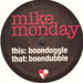 MIKE MONDAY - Boondoggle