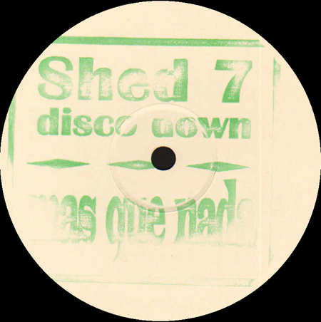 SHED 7 - Disco Down / Mas Que Nada