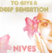 NIVES - To Give A Deep Sensation