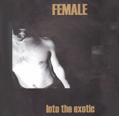 FEMALE - Into The Exotic