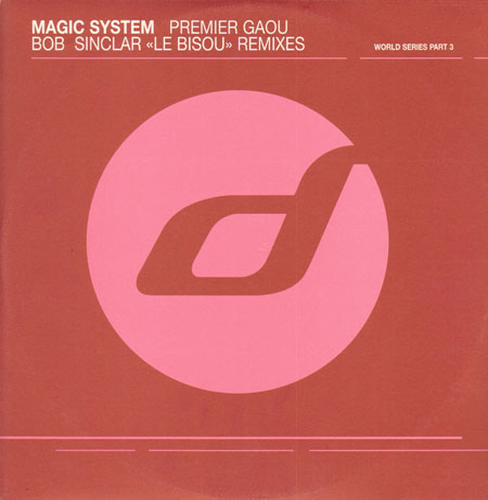 MAGIC SYSTEM - Premier Gaou (Bob Sinclar's 'Le Bisou' Remixes)