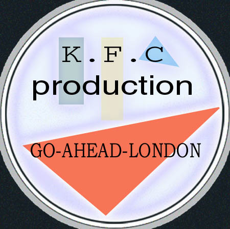 K.C.F. PRODUCTION - Words & Music / Go Ahead London