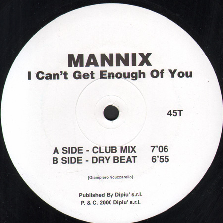 MANNIX - I Can't Get Enough Of You