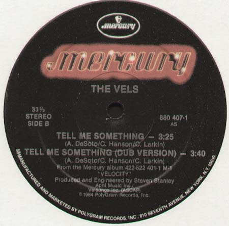 THE VELS - Tell Me Something \ Look My Way