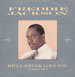 FREDDIE JACKSON - He'll Never Love You (Like I Do)