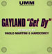 GAYLAND - Get By (Paolo Martini & Hardcorey Rmxs)