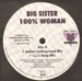 BIG SISTER - 100 % Woman (Jamie Principle, JJ Flores  rmxs)